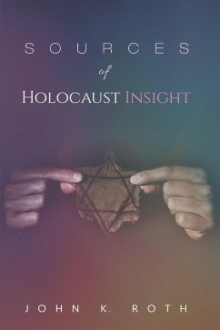 Sources of Holocaust Insight - Roth, John K.
