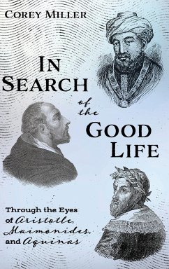 In Search of the Good Life - Miller, Corey
