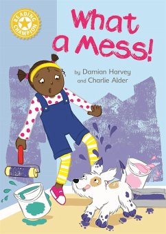 Reading Champion: What a Mess! - Harvey, Damian