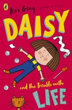 Daisy and the Trouble with Life - Gray, Kes