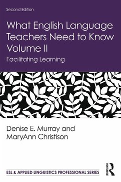 What English Language Teachers Need to Know Volume II - Murray, Denise E; Christison, Maryann