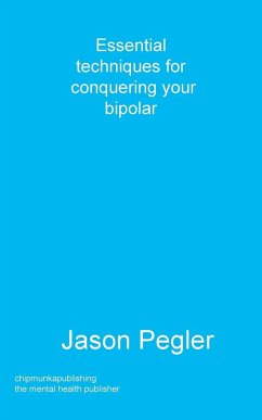 Essential techniques for conquering your bipolar - Pegler, Jason