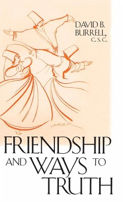 Friendship and Ways to Truth - Burrell C. S. C., David B.