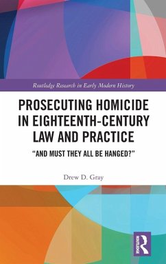 Cover Prosecuting Homicide in Eighteenth-Century Law and Practice
