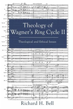 Theology of Wagner's Ring Cycle II - Bell, Richard H.