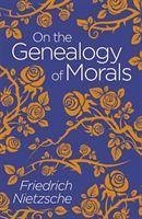 On the Genealogy of Morals - Nietzsche, Frederich