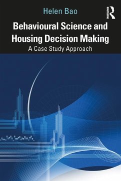 Behavioural Science and Housing Decision Making - Bao, Helen (University of Cambridge, UK)