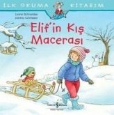 Ilk Okuma Kitabim - Elifin Kis Macerasi Ilk Okuma Kitabim - Elifin Kis Macerasi