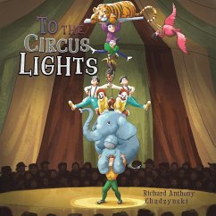To The Circus Lights - Chudzynski, Richard Anthony