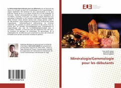 Minéralogie/Gemmologie pour les débutants - Addor, Doh Koffi;Abalo, Essenam;Agbeko, Akouvi