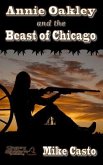 Annie Oakley and the Beast of Chicago (eBook, ePUB)