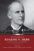 The Selected Works of Eugene V. Debs, Volume II (eBook, ePUB)