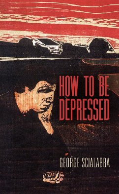 How to Be Depressed - Scialabba, George