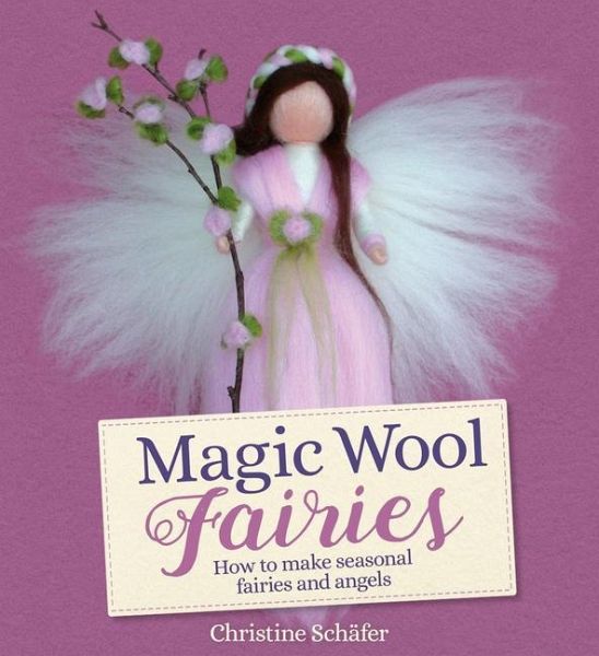 Magic Wool Fairies Magic Wool Fairies