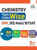 Chemistry Topic-wise & Chapter-wise Daily Practice Problem (DPP) Sheets for JEE Main/ BITSAT - 3rd Edition