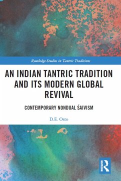 An Indian Tantric Tradition and Its Modern Global Revival (eBook, PDF) - Osto, D. E.