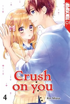 Crush on you 04 (eBook, ePUB) - Miasa, Rin