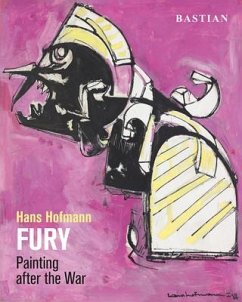 Hans Hofmann: Fury: Painting After the War - Anfam, David