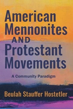 American Mennonites and Protestant Movements - Hostetler, Beulah Stauffer