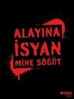 Alayina Isyan - Sögüt, Mine