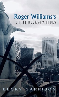 Roger Williams's Little Book Of Virtues - Garrison, Becky