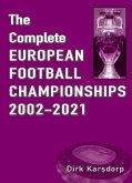 The Complete European Football Championships 2002-2021