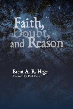 Faith, Doubt, and Reason - Hege, Brent A R