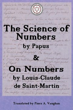 The Numerical Theosophy of Saint-Martin & Papus - Encausse, Gérard; De Saint-Martin, Louis-Claude