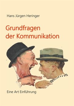 Grundfragen der Kommunikation - Heringer, Hans Jürgen