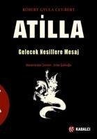 Atilla - Gyula Cey-Bert, Robert