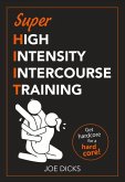 Shiit: Super High Intensity Intercourse Training: Get Hardcore for a Hard Core