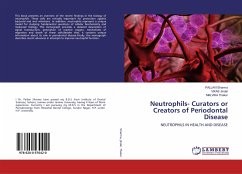 Neutrophils- Curators or Creators of Periodontal Disease