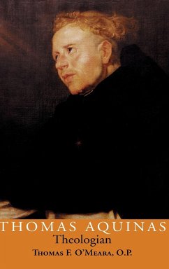 Thomas Aquinas, Theologian - O'Meara, O. P. Thomas F.