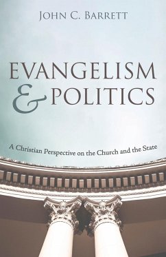 Evangelism and Politics - Barrett, John C.