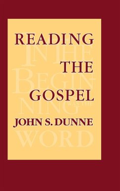 Reading the Gospel - Dunne, John S.