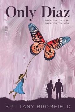 Only Diaz (eBook, ePUB) - Bromfield, Brittany Mary