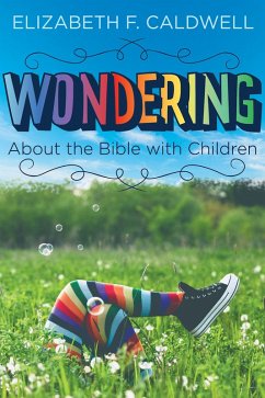 Wondering about the Bible with Children (eBook, ePUB)