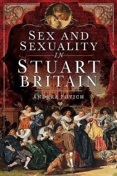 Sex and Sexuality in Stuart Britain - Zuvich, Andrea
