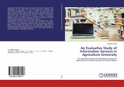 An Evaluative Study of Information Services in Agriculture University - Singh, Sudheer