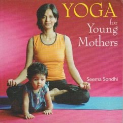 Yoga for Young Mothers - Sondhi, Seema
