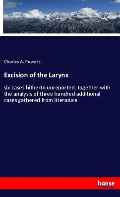 Excision of the Larynx - Powers, Charles A.