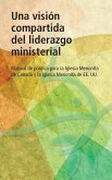 Una vision compartida del liderazgo ministerial