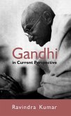 Gandhi In Current Perspective (eBook, ePUB) Gandhi In Current Perspective (eBook, ePUB)