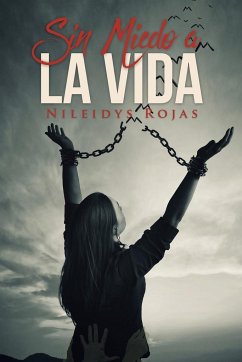 SIN MIEDO A LA VIDA - Rojas, Nileidys