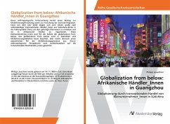 Globalization from below: Afrikanische Händler_Innen in Guangzhou