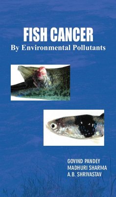Cover Fish Cancer By Environmental Pollutants (A Research Book On Fishery Science) (eBook, ePUB)