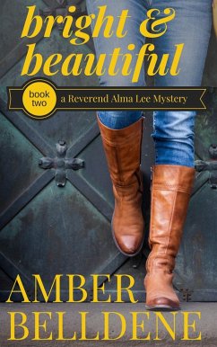 Cover Bright & Beautiful (A Reverend Alma Lee Mystery, #2) (eBook, ePUB)