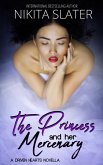 The Princess and Her Mercenary (Driven Hearts, #3.5) (eBook, ePUB) The Princess and Her Mercenary (Driven Hearts, #3.5) (eBook, ePUB)
