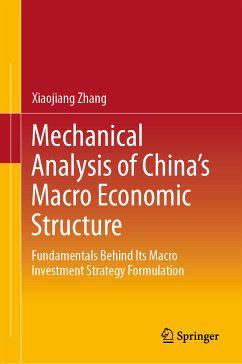 Mechanical Analysis of China's Macro Economic Structure (eBook, PDF) - Zhang, Xiaojiang