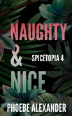 Naughty & Nice (Spicetopia, #4) (eBook, ePUB)